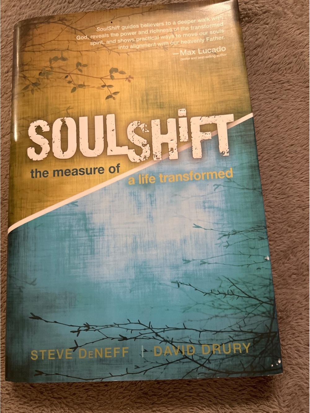 SoulShift: The Measure of a Life Transformed by Steve DeNeff and David Drury